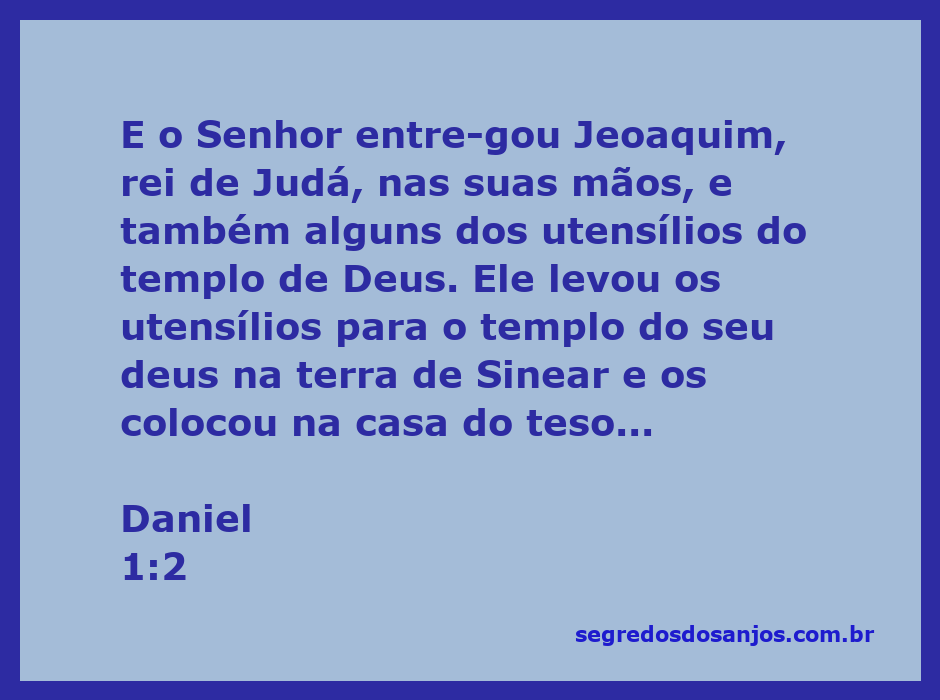 Representação artística da entrega de Jeoaquim, rei de Judá, e utensílios do templo de Deus ao rei da Babilônia.