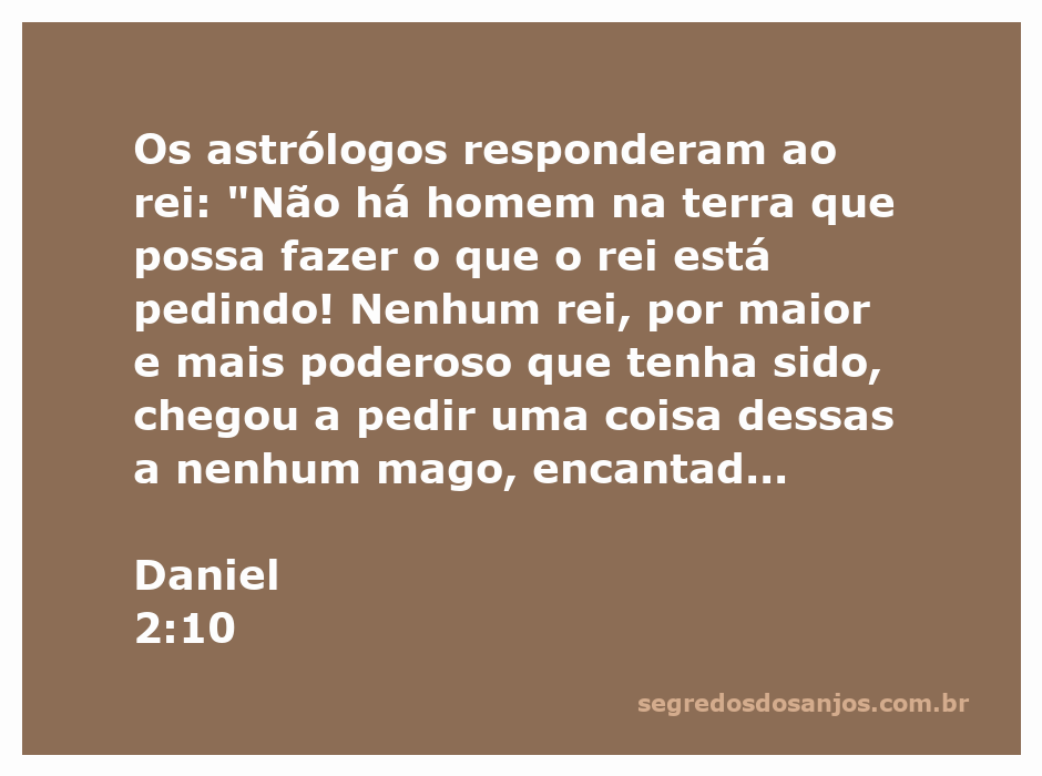 Astrólogos diante do rei, expressando a impossibilidade de atender ao pedido do rei conforme Daniel 2:10.