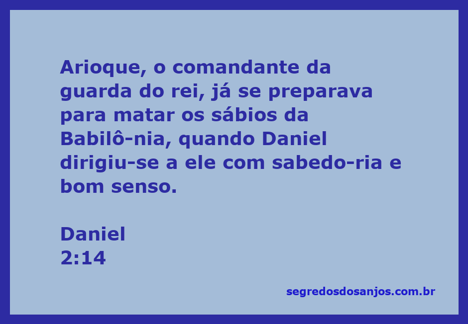 Daniel se dirige a Arioque com sabedoria em meio à crise na Babilônia.