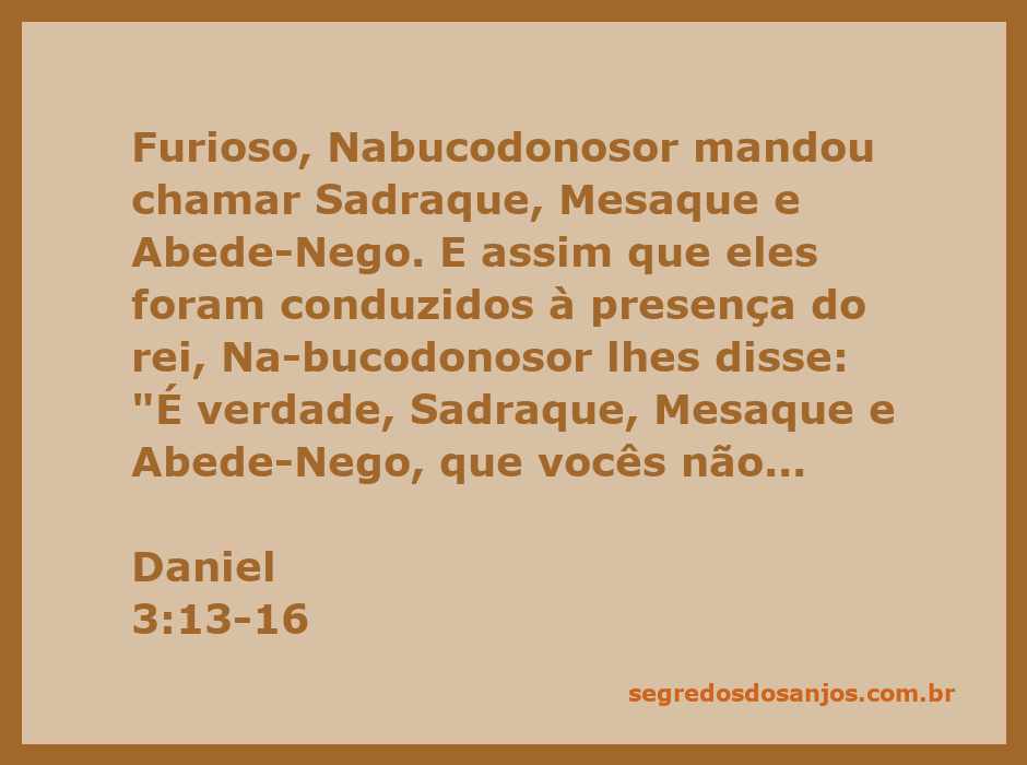 Sadraque, Mesaque e Abede-Nego diante do rei Nabucodonosor, desafiando a adoração à imagem de ouro.