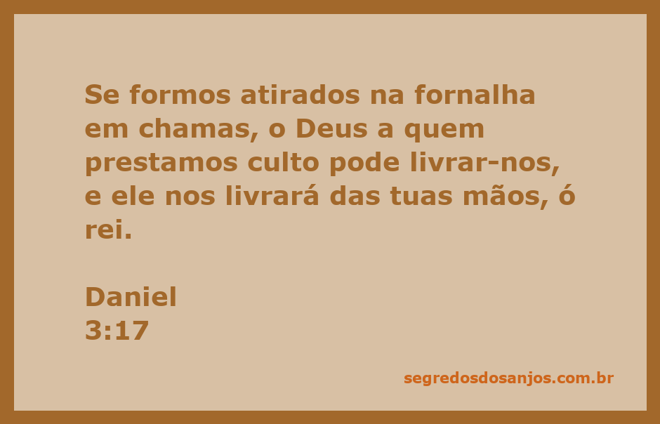 Os três jovens hebreus na fornalha ardente, simbolizando fé e coragem diante da adversidade.