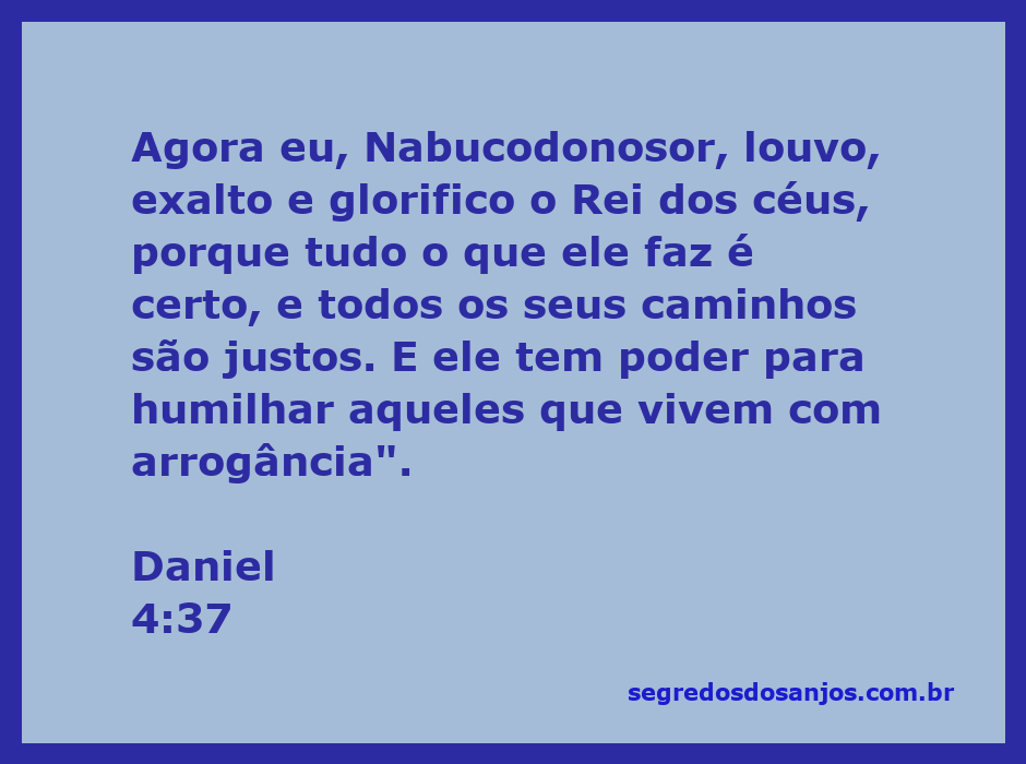 Nabucodonosor louvando o Rei dos céus, simbolizando a justiça divina.