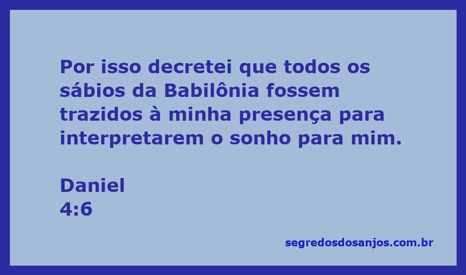 O rei Nabucodonosor convoca sábios da Babilônia para interpretar seu sonho.