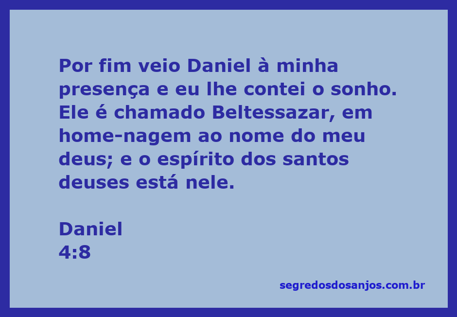 Daniel se apresenta ao rei Nabucodonosor para interpretar seu sonho, representando a sabedoria e o espírito dos santos deuses.