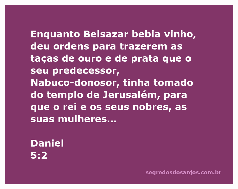 Belsazar bebendo vinho com nobres e taças de ouro e prata do templo de Jerusalém.