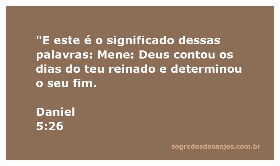Representação do versículo Daniel 5:26, destacando a mensagem de que Deus determinou o fim do reinado.