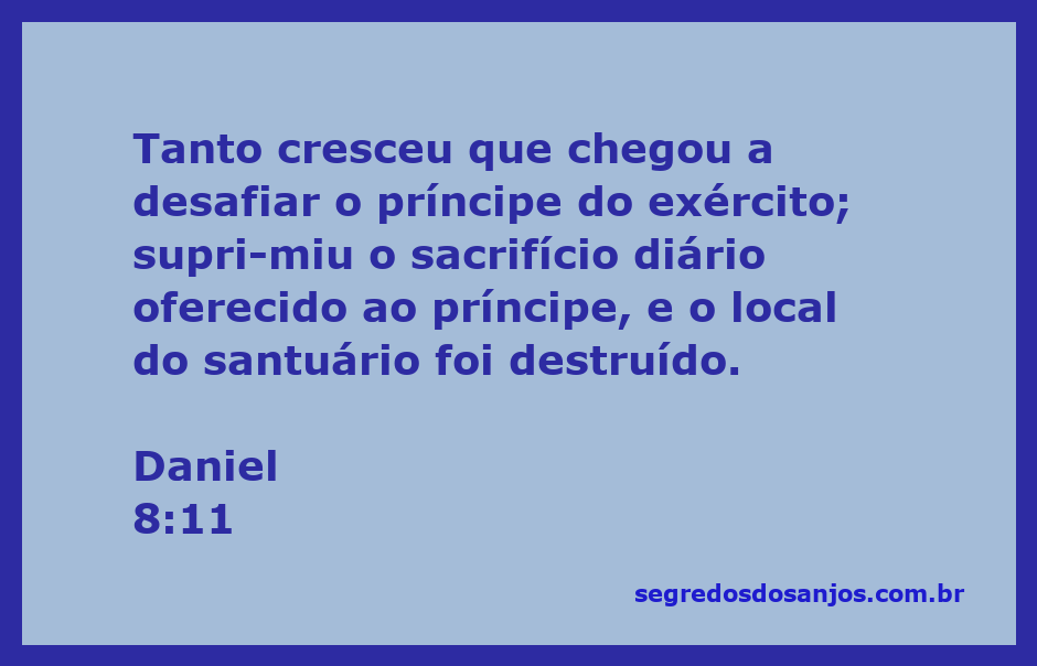 Representação do versículo Daniel 8:11, mostrando a figura que desafia o príncipe do exército e a destruição do santuário.