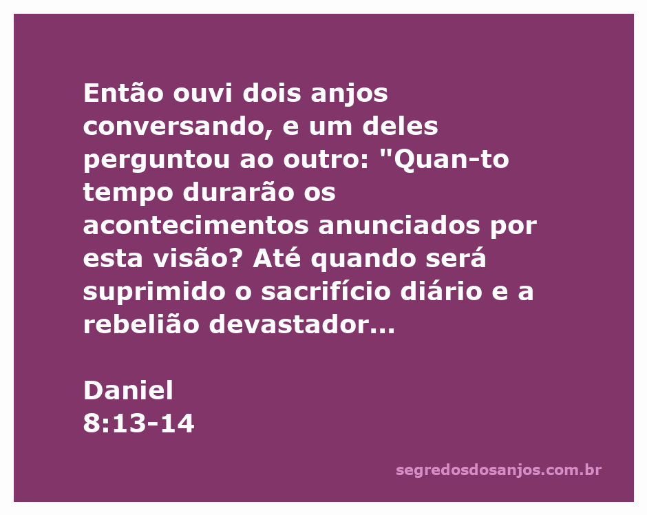 Ilustração de Daniel ouvindo a conversa entre anjos sobre a visão profética de 2300 tardes e manhãs.
