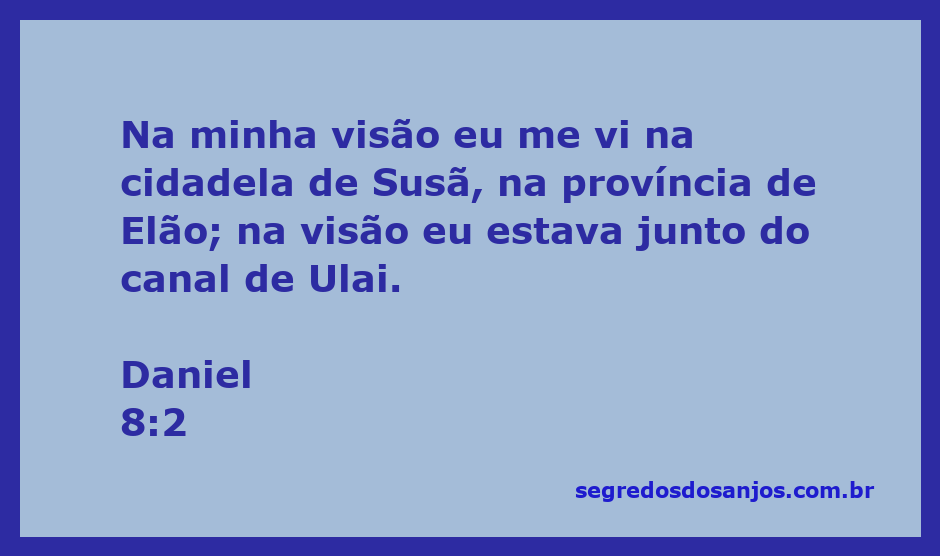 Visão de Daniel na cidadela de Susã, mostrando o canal de Ulai.