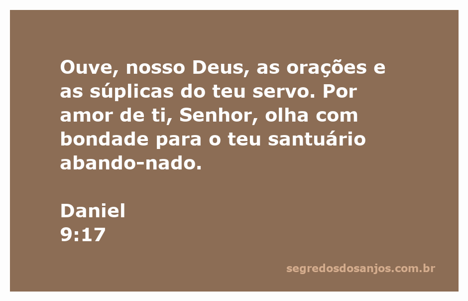 Ilustração do versículo Daniel 9:17, destacando a súplica e a oração a Deus pelo santuário abandonado.