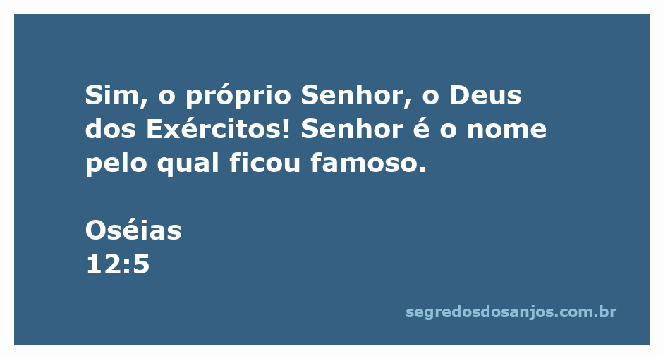 Imagem do versículo Oséias 12:5 destacando o nome do Senhor, o Deus dos Exércitos.
