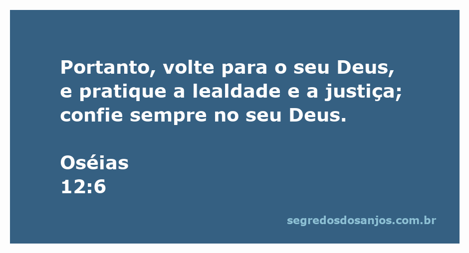 Uma representação visual do versículo Oséias 12:6, destacando a importância de voltar para Deus e praticar lealdade e justiça.