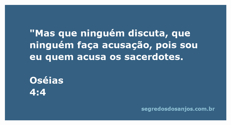Imagem representativa do versículo de Oséias 4:4, destacando a acusação divina aos sacerdotes.