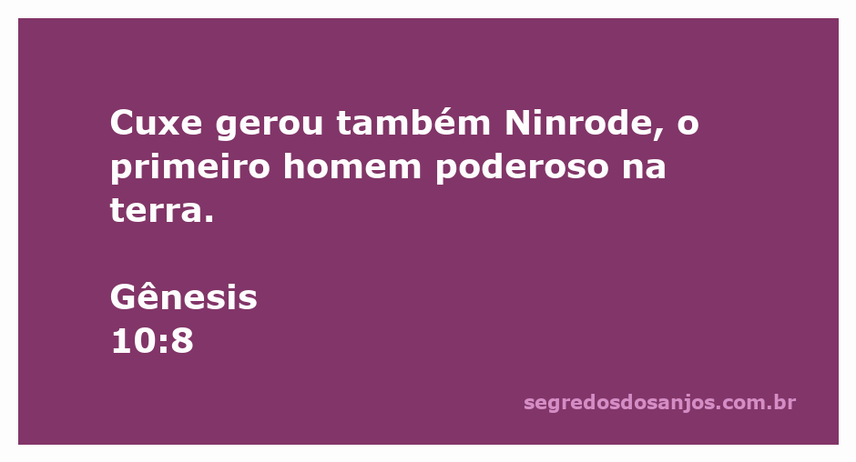 Representação artística de Ninrode, o primeiro homem poderoso na terra segundo Gênesis 10:8