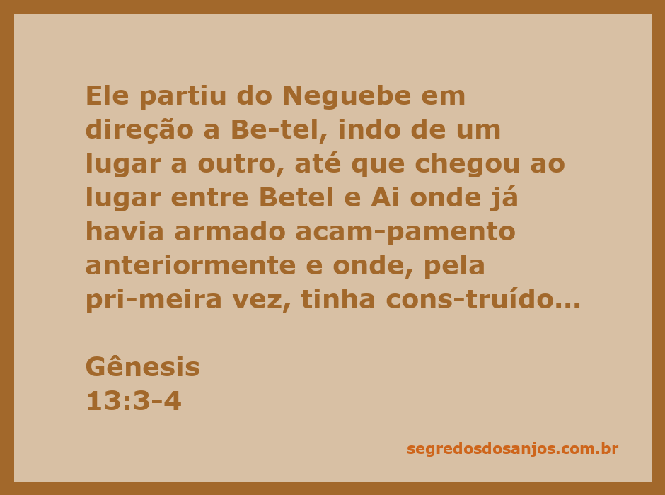 Abrão em sua jornada pelo deserto, parando entre Betel e Ai para invocar o nome do Senhor.