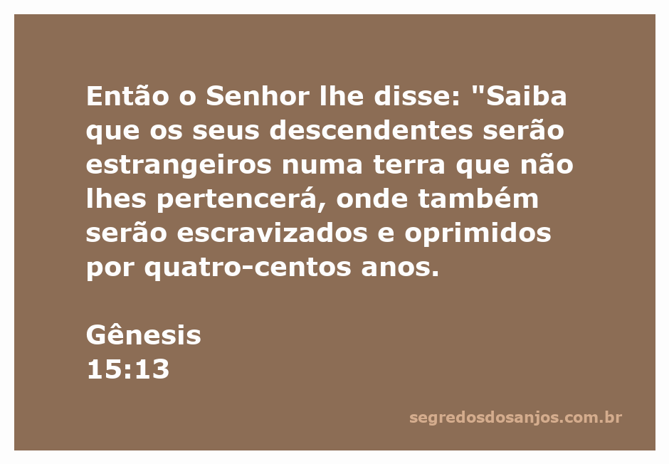 Ilustração da profecia de Deus sobre os descendentes de Abraão em Gênesis 15:13.