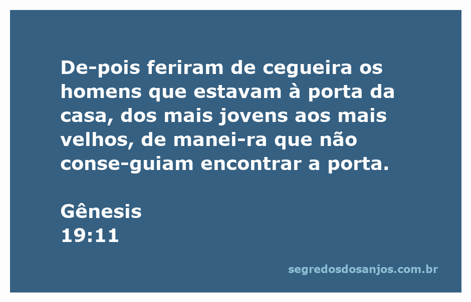 Cenas de Gênesis 19:11 mostrando a cegueira dos homens à porta da casa.