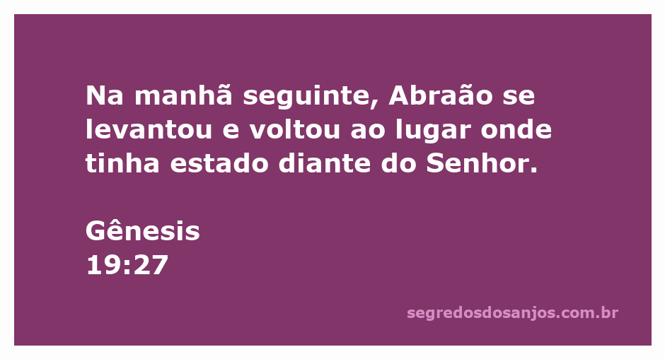 Abraão se levantando para voltar ao lugar onde estava diante do Senhor após a destruição de Sodoma e Gomorra.