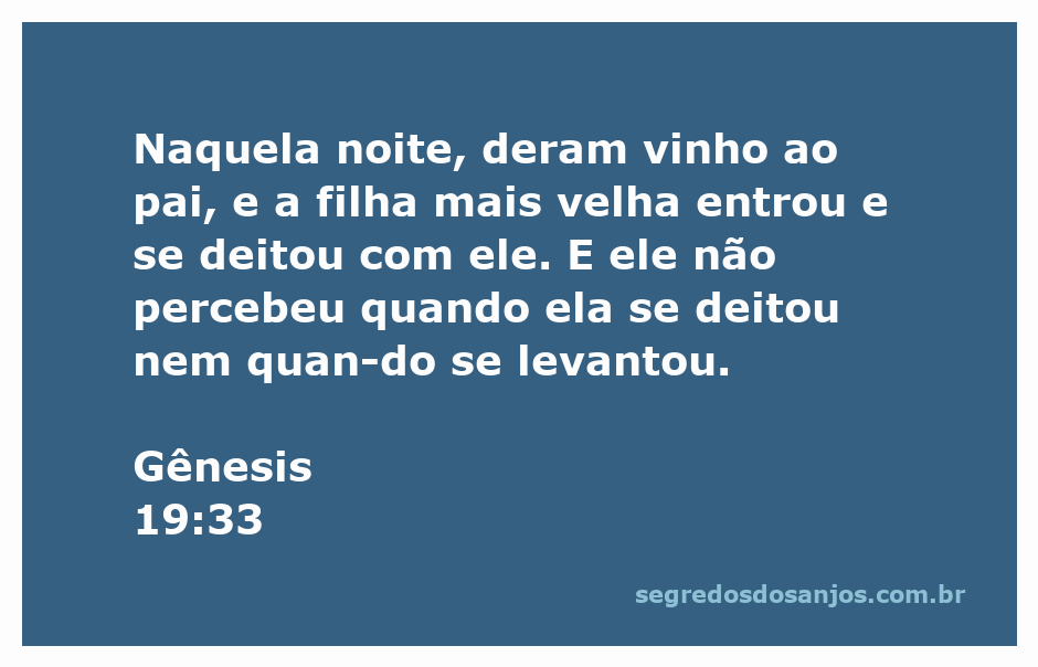 Representação da passagem bíblica Gênesis 19:33, destacando o momento da interação entre a filha mais velha e seu pai.