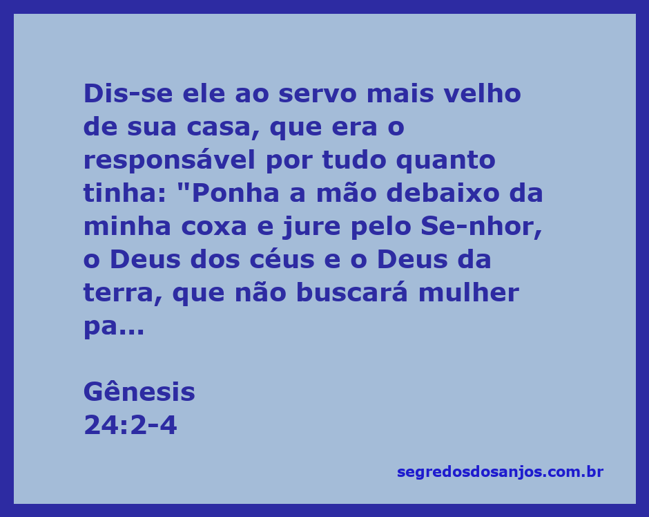 O servo de Abraão faz um juramento sob a coxa do patriarca, simbolizando compromisso e responsabilidade na busca de uma esposa para Isaque.
