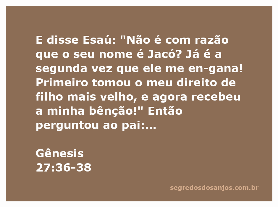 Esaú lamenta a perda da bênção e questiona seu pai Isaque sobre a falta de uma bênção para ele.