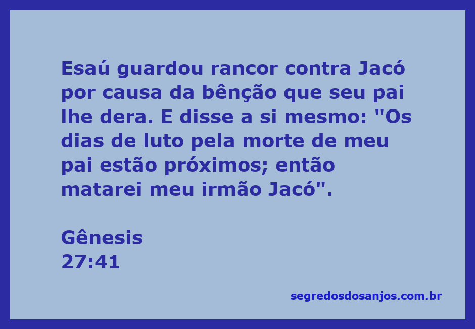 Esaú expressando seu rancor contra Jacó após receber a bênção do pai.