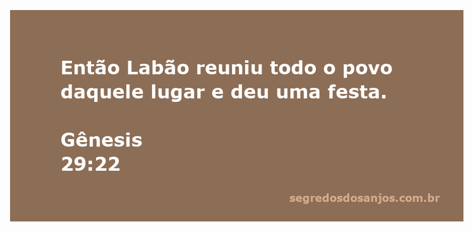 Labão celebra uma festa ao reunir o povo em Gênesis 29:22.