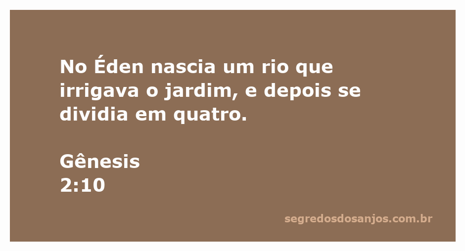 Representação do rio que nasce no Éden e se divide em quatro, irrigando o jardim.