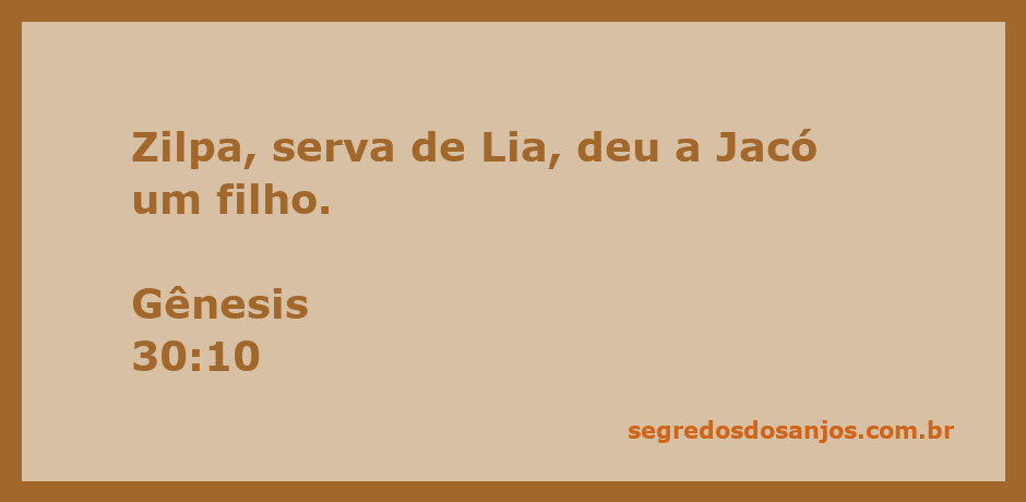 Zilpa, a serva de Lia, apresenta seu filho a Jacó, conforme Gênesis 30:10