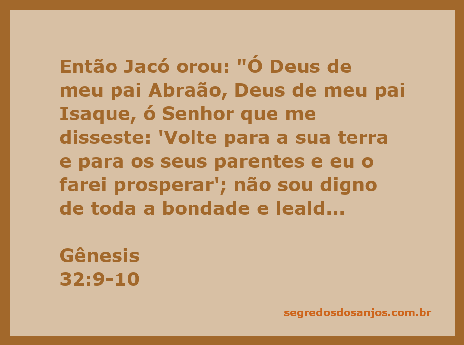 Jacó ora a Deus lembrando-se de Sua fidelidade e bondade ao longo de sua jornada.