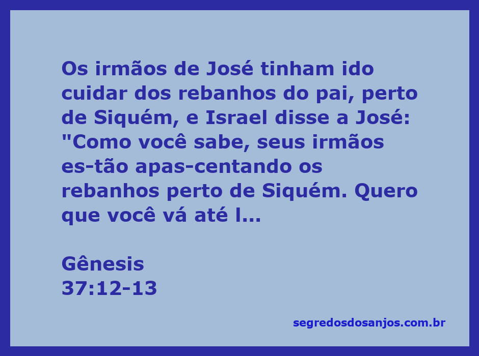 José recebendo instruções de seu pai Israel sobre seus irmãos que cuidam dos rebanhos perto de Siquém.