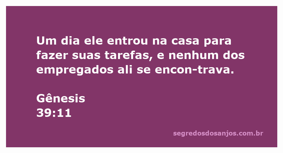 José entra na casa de Potifar enquanto os empregados estão ausentes.
