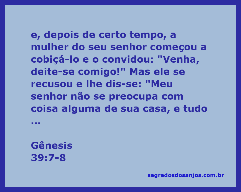 José se recusa a se deitar com a mulher de Potifar, representando a integridade e a resistência à tentação.