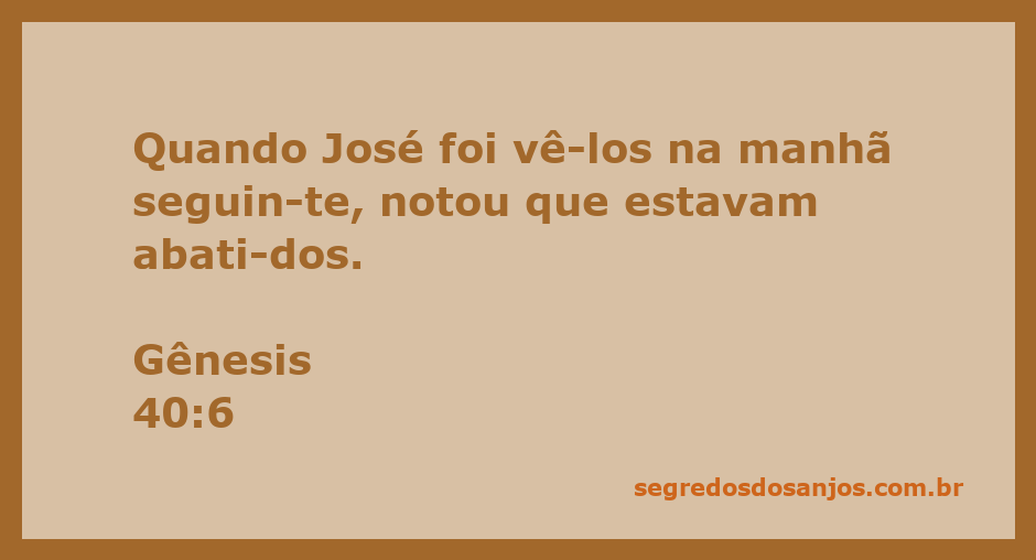José observa a tristeza dos prisioneiros ao visitá-los pela manhã.