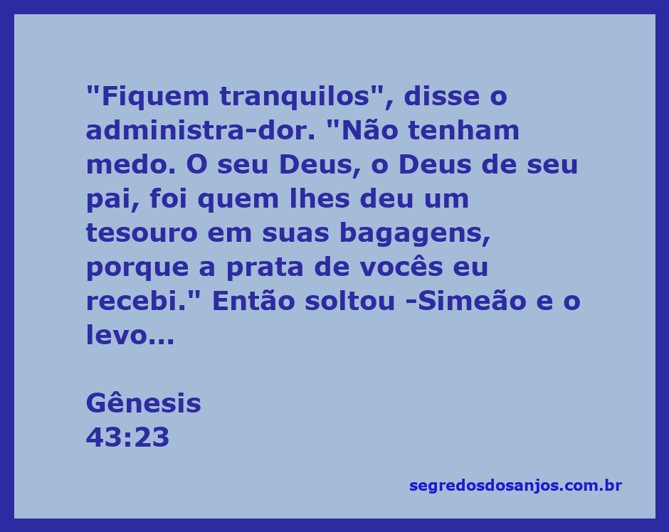 Imagem do versículo Gênesis 43:23, onde um administrador tranquiliza os irmãos de José sobre a providência de Deus.