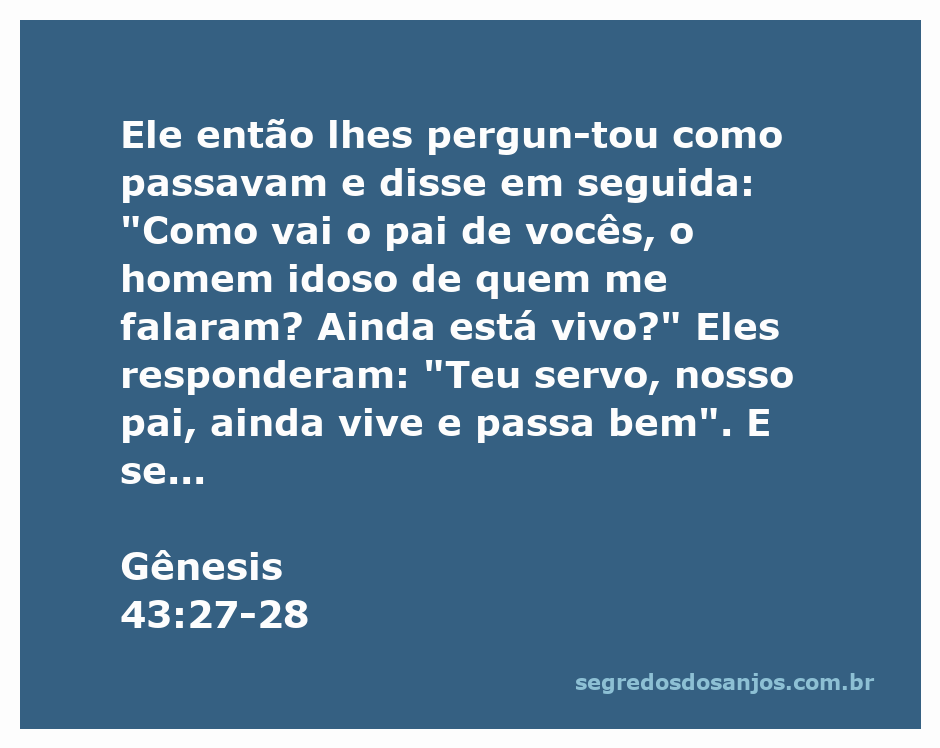 Irmãos de José se curvam diante dele enquanto ele pergunta sobre seu pai idoso.