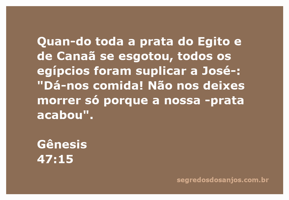 José ajudando os egípcios durante a fome em Gênesis 47:15