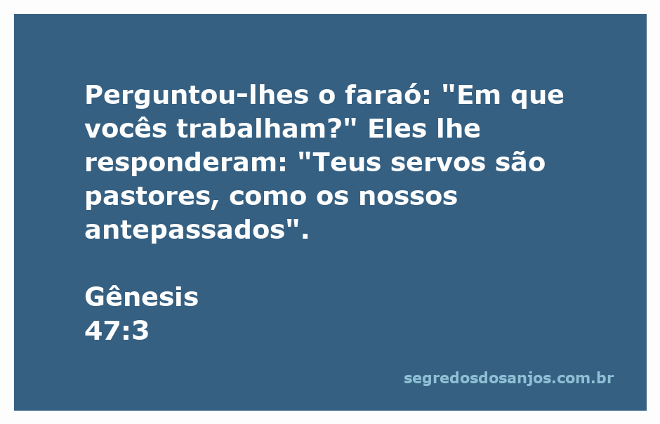 Faraó perguntando aos pastores sobre seu trabalho em Gênesis 47:3.