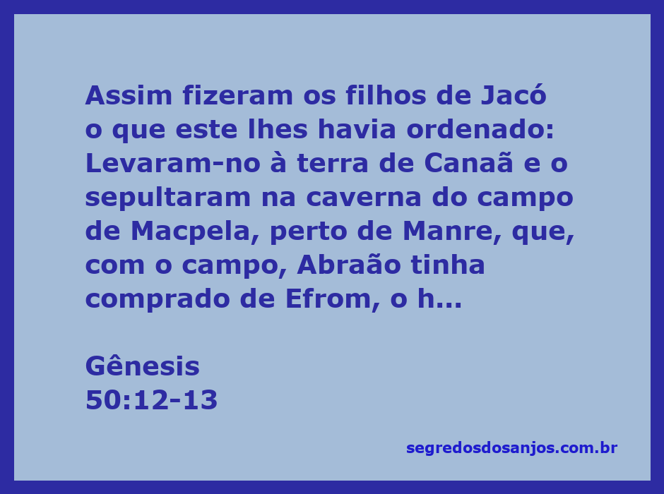 Sepultamento de Jacó em Macpela, conforme Gênesis 50:12-13.