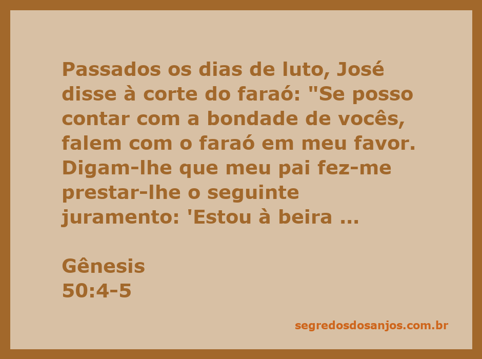 José solicita permissão ao faraó para sepultar seu pai em Canaã, conforme o desejo de seu pai antes de morrer.