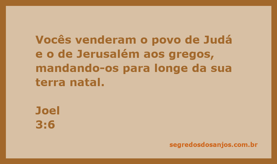 Imagem ilustrativa do versículo Joel 3:6, que fala sobre a venda do povo de Judá e Jerusalém aos gregos.
