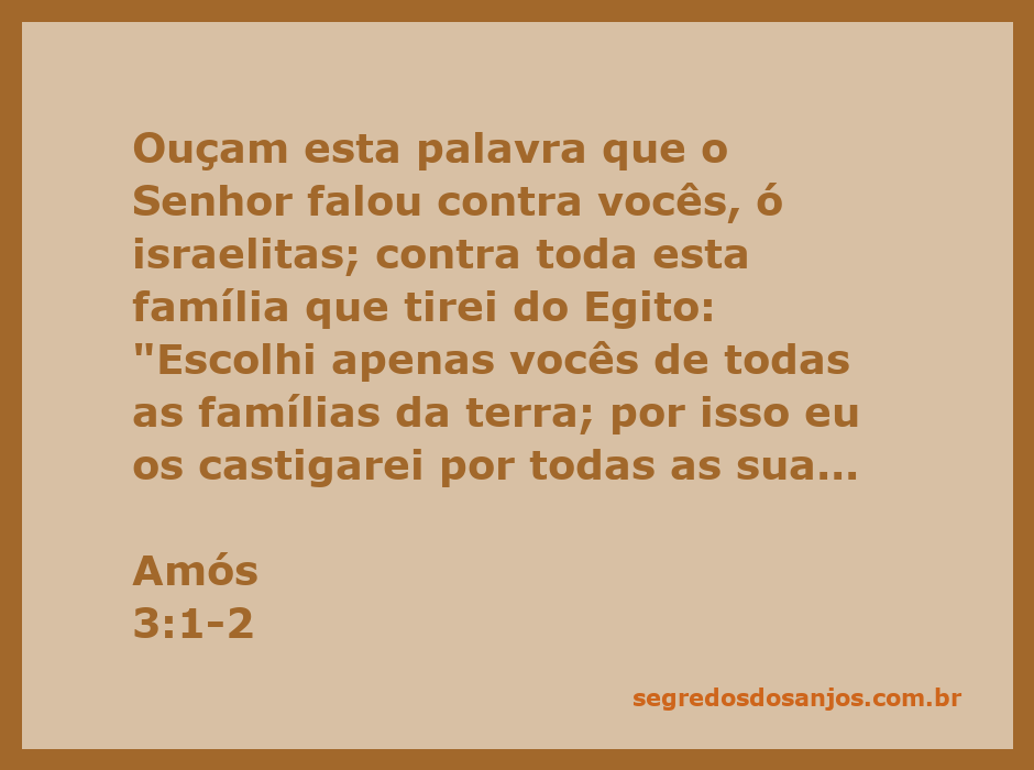 Imagem representativa do versículo Amós 3:1-2, destacando a escolha divina de Israel e a advertência de castigo por suas maldades.