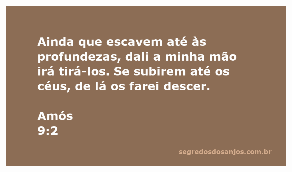 A imagem representa a passagem bíblica de Amós 9:2, que fala sobre a onipresença e o poder de Deus em todas as situações.