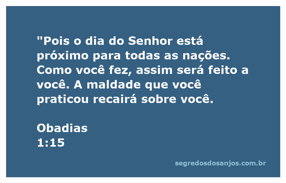 Ilustração do versículo Obadias 1:15, destacando a justiça divina e a retribuição das ações humanas.