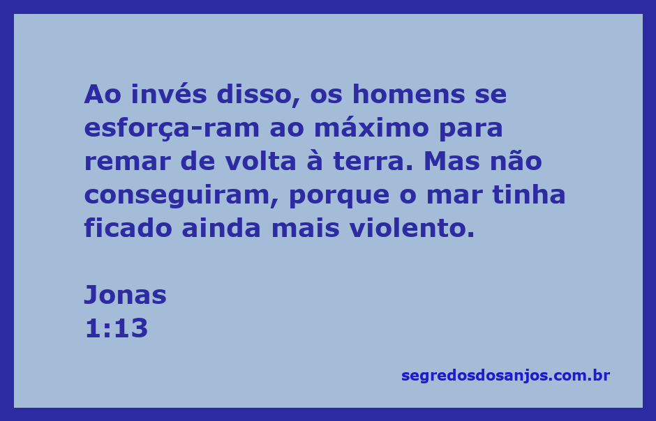 Os marinheiros lutando contra as ondas violentas do mar enquanto tentam voltar à terra.