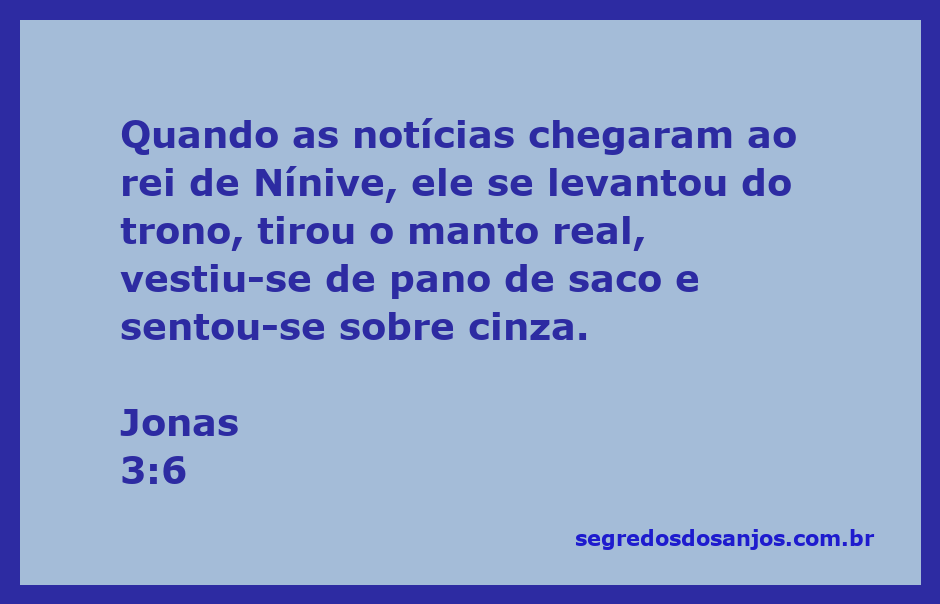 Rei de Nínive em ato de arrependimento, vestindo pano de saco e sentado sobre cinzas.