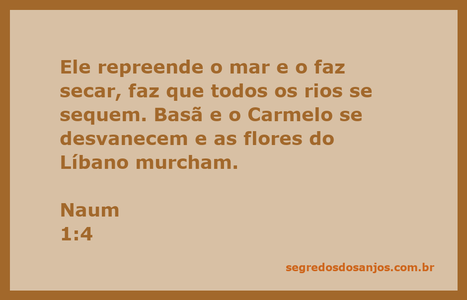 Ilustração de Naum 1:4, representando Deus repreendendo o mar e fazendo os rios secarem, com imagens de Basã, Carmelo e flores do Líbano murchando.