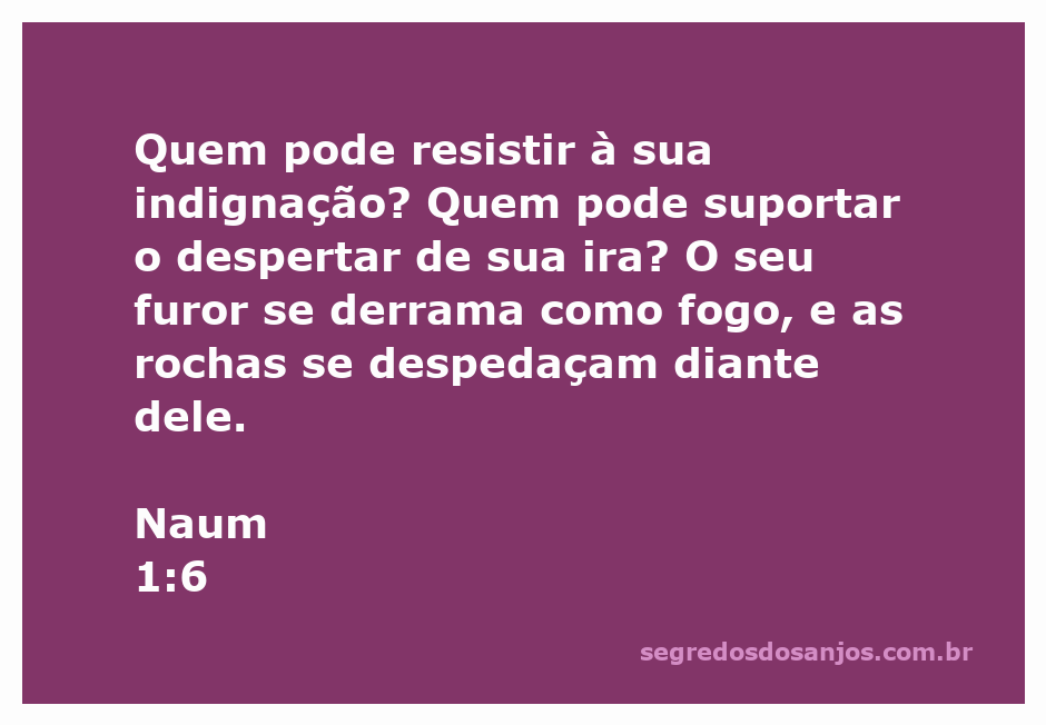 Representação artística da indignação divina em Naum 1:6, mostrando fogo e rochas se despedaçando.
