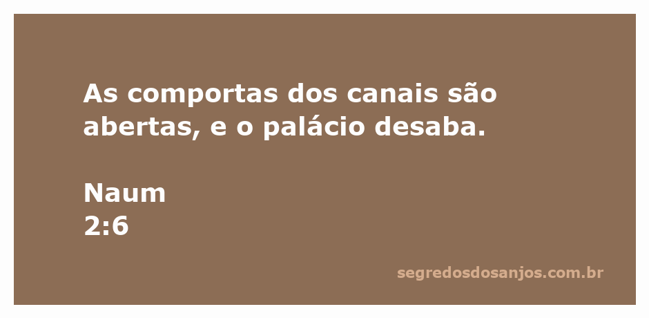 Ilustração do versículo Naum 2:6, mostrando comportas abertas e um palácio desmoronando.