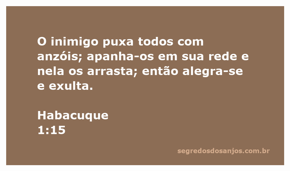 Ilustração de um inimigo puxando pessoas com anzóis e redes, simbolizando a captura e a alegria do opressor.